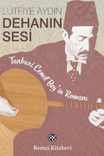  Dehanın Sesi | Dehanın Sesi | Lütfiye Aydın | Remzi Kitabevi | 9789751417312 