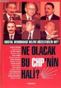 Ne Olacak Bu Chp'nin Hali?; Sosyal Demokrasi Belini Düzeltebilir Mi?