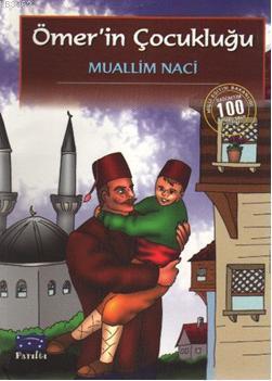  Ömerin Çocukluğu | Muallim Naci | Ahmet Ramazan | Parıltı Yayıncılık | 9799756231912 | 