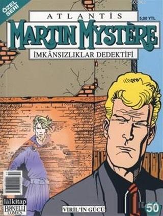 Atlantis (Özel Seri) Sayı: 50 Viril'in Gücü Martin Mystere İmkansızlıklar Dedektifi
