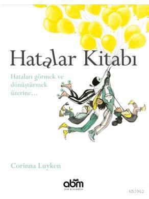 Hatalar Kitabı; Hataları Görmek ve Dönüştürmek Üzerine