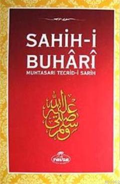  Sahihi Buhari & Muhtasarı Tecridi Sarih (Ciltli) التجريد الصريح مختصر صحيح البخاري عربي تركي | Zeynuddin Ahmed İbn Abdullatif ezZebidi | Ravza Yayınları | 9786054411122 | 