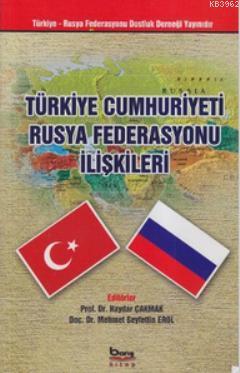 Türkiye Cumhuriyeti Rusya Federasyonu İlişkileri