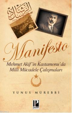 Manifesto; Mehmet Akifin Kastamonuda Milli Mücadele Çalışmaları