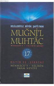 Muğni'l Muhtac Minhacü't - Talibin Şerhi 17. Cilt; Delilleriyle Büyük Şafii Fıkhı (Ciltli; Şamua)