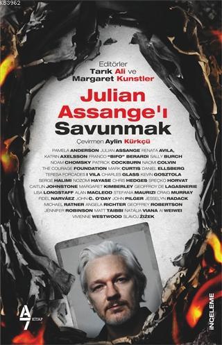  Julian Assangeı Savunmak | Julian Assangeı Savunmak | Tarık AliMargaret Kunstler | Aylin Kürkçü | A7 Kitap | 9786057667922 