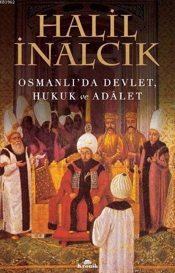 Osmanlı'da Devlet Hukuk ve Adalet