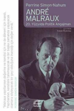 Andre Malraux; 20. Yüzyılda Politik Angajman