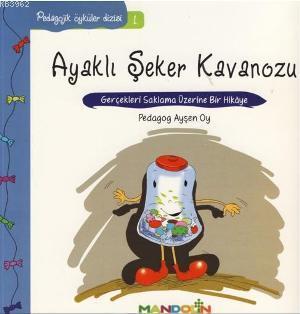 Ayaklı Şeker Kavanozu; Gerçekleri Saklama Üzerine Bir Hikâye