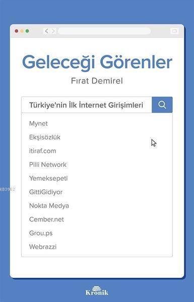 Geleceği Görenler; Türkiye'nin İlk İnternet Girişimleri
