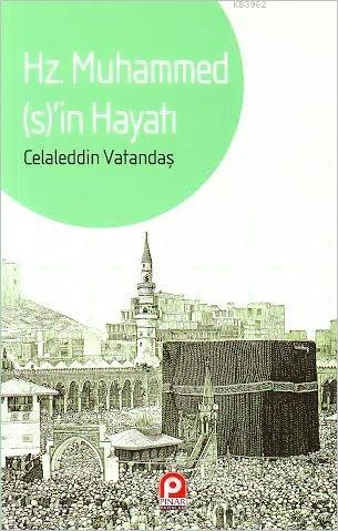 Hz. Muhammed(s)'in Hayatı