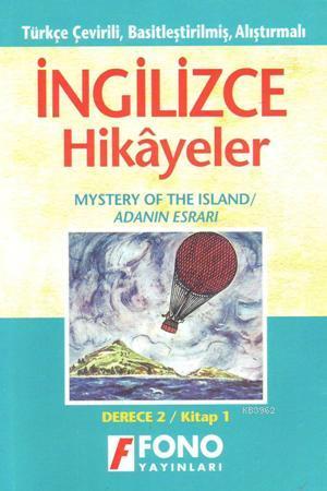 Türkçe Çevirili, Basitleştirilmiş, Alıştırmalı İngilizce Hikayeler| Adanın Esrarı; Kitap 1 / Derece 1