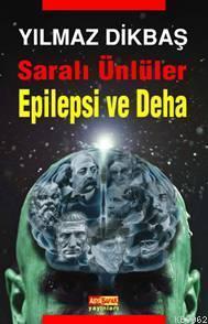 Saralı Ünüler| Epilepsi ve Deha