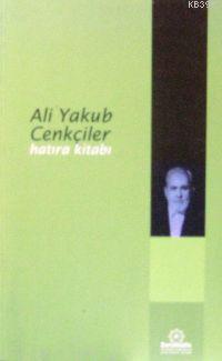 Ali Yakup Cenkçiler Hatıra Kitabı