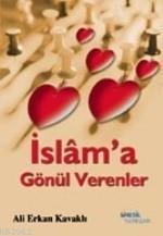 İslam'a Gönül Verenler