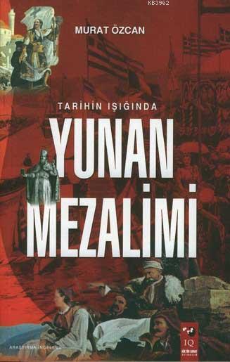 Tarihin Işığında Yunan Mezalimi