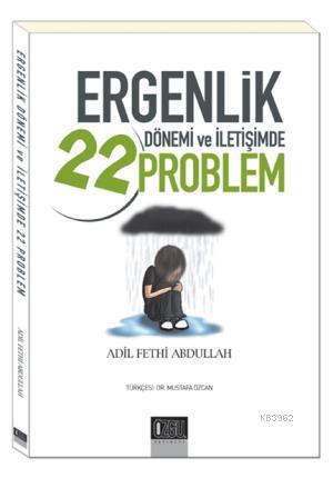 Ergenlik Dönemi ve İletişimde 22 Problem