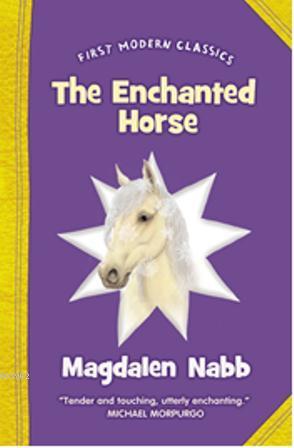 The Enchanted Horse (First Modern Classics)