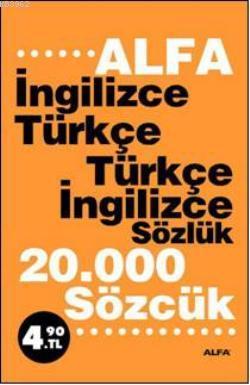 İngilizce Türkçe - Türkçe İngilizce Sözlük; 20.000 Sözcük