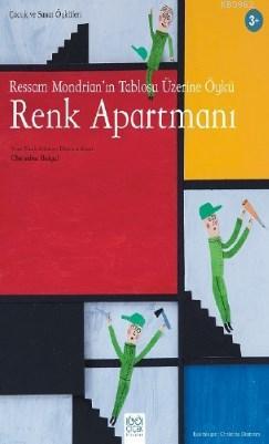 Ressam Mondrian'ın Tablosu Üzerine Öykü: Renk Apartmanı