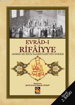 Evrad-ı Rifaiyye; Ahmed Er-Rifai Hazretlerinin Evrâdı