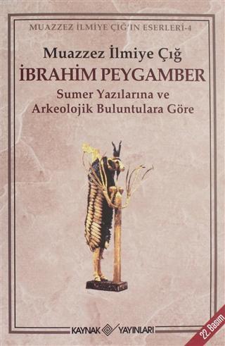 İbrahim Peygamber; Sumer Yazılarına ve Arkeolojik Buluntulara Göre