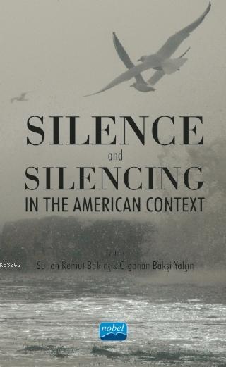 Silence and Silencing; In the American Context