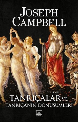 Tanrıçalar ve Tanrıça'nın Dönüşümleri; Goddesses: Mysteries of the Feminine Divine