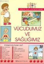 Vücudumuz ve Sağlığımız