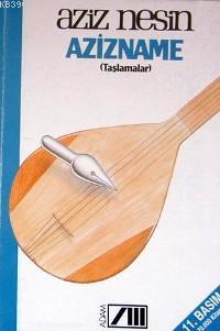 Azizname; (Taşlamalar)