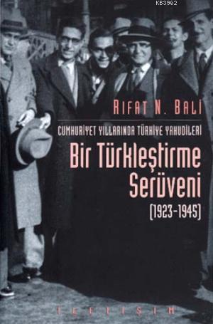 Bir Türkleştirme Serüveni (1923-1945); Cumhuriyet Yıllarında Türkiye Yahudileri