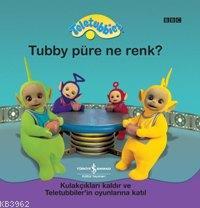 Teletubbies - Tubby Püre Ne Renk