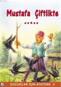 Mustafa Çiftlikte
