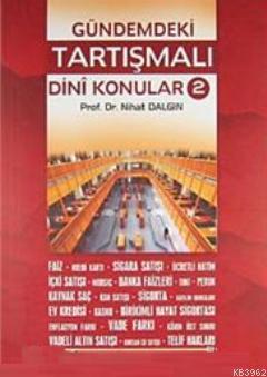 Gündemdeki Tartışmalı Dini Konular 2