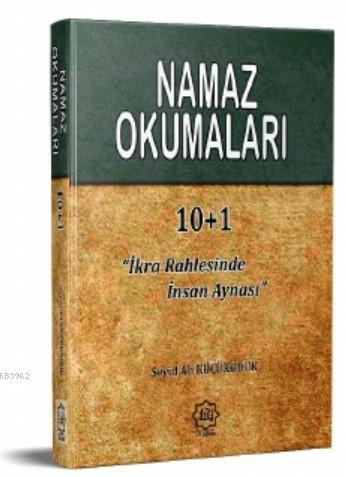  Namaz Okumaları İkra Rahlesinde İnsan Aynası | Seyid Ali Küçüködük | Nuhbe Yayınevi | 9786050627442 | 