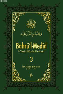 Bahrü'l-Medid 3 - Tefsiri'l-Kur'an'il Mecid