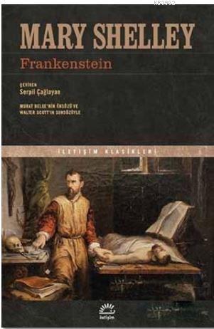  Frankenstein | Frankenstein | Mary Shelley | Serpil Çağlayan | İletişim Yayınları | 9789750521942 