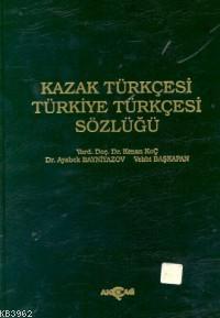 Kazak Türkçesi - Türkiye Türkçesi Sözlüğü