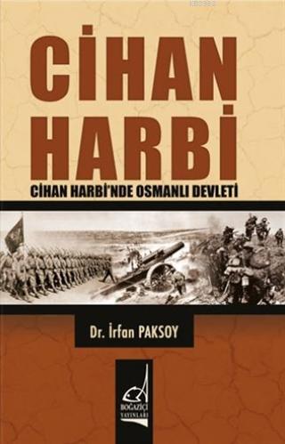 Cihan Harbi; Cihan Harbi'nde Osmanlı Devleti