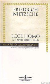 Ecce Homo (Ciltli); İnsan Nasıl Kendisi Olur