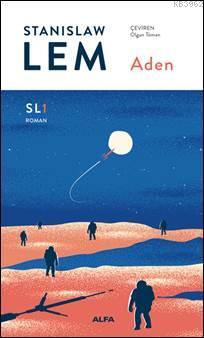  Aden | Aden | Stanislaw Lem | Olgun Töman | Alfa Basım Yayım Dağıtım | 9786050381252 