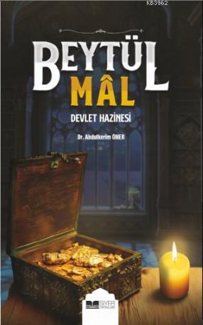  Beytül Mal Devlet Hazinesi Devlet Hazinesi | Abdulkerim Öner | Ümit Güler | Mevlüt Sami Ertem | Siyer Akademi | 9786057689252 | 