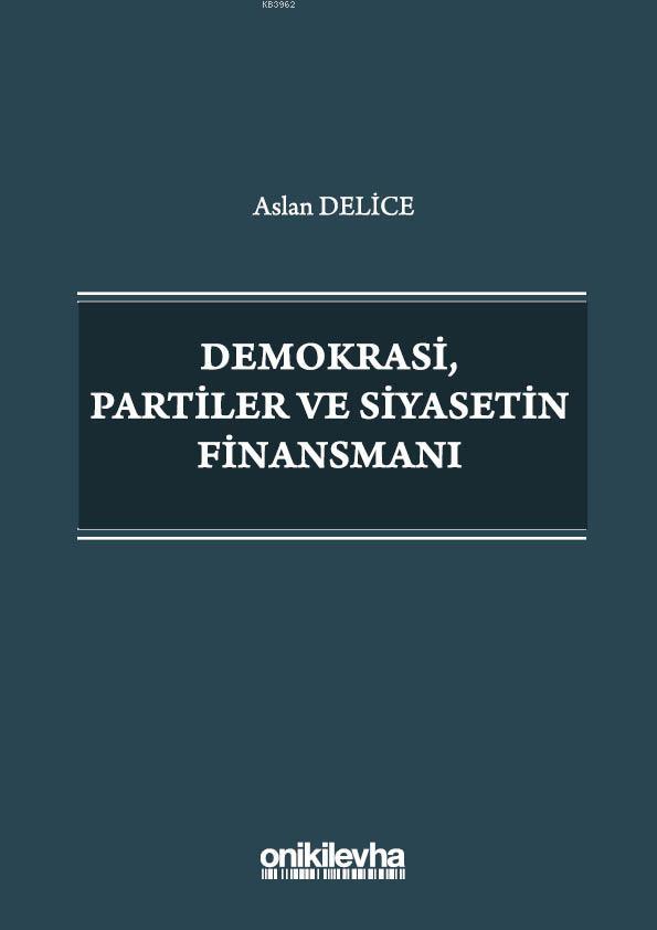 Demokrasi, Partiler ve Siyasetin Finansmanı