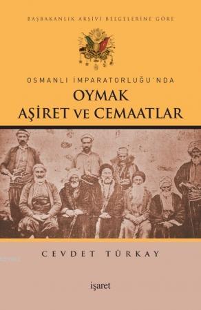 Osmanlı İmparatorluğu'nda Oymak Aşiret ve Cemaatlar