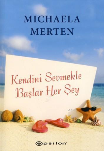 Kendini Sevmekle Başlar Her Şey