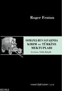 Osmanlı-rus Savaşında Kırım ve Türkiye Mektupları
