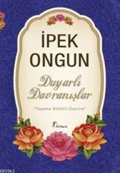 Duyarlı Davranışlar; Yaşama Kültürü Üzerine
