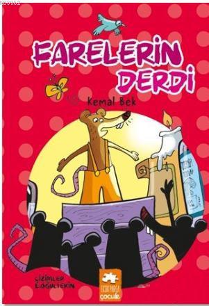  Farelerin Derdi | Farelerin Derdi | Kemal Bek | Erdoğan Oğultekin | Erdoğan Oğultekin | Eksik Parça Yayınları | 9786052041062 