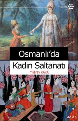 Osmanlı'da Kadın Saltanatı