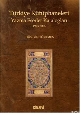 Türkiye Kütüphaneleri Yazma Eserler Katalogları 1923-2006